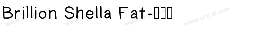 Brillion Shella Fat字体转换